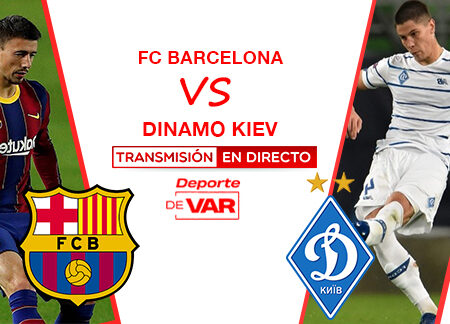 FC Barcelona Vs Dynamo Kiev| Transmisión en Directo
