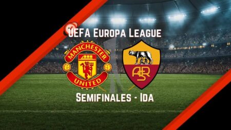 Manchester United vs AC Roma | Pronósticos para Apostar en UEFA Europa League