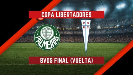 Palmeiras vs U. Católica (21 Jul) | Pronósticos Para Apostar en los 8vos de Final (Vuelta) de la Copa Libertadores