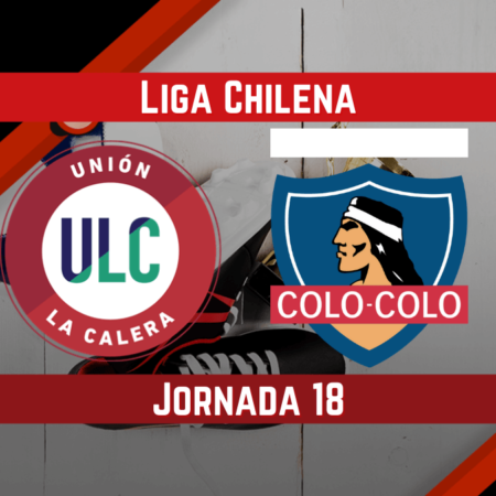 Pronósticos Para Futbol Chileno | Apostar en el partido Unión la Calera vs Colo-Colo (25 Ago.)