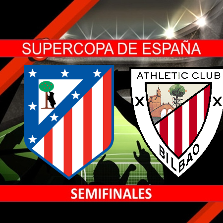 Pronósticos para Supercopa de España | Apostar en el partido Atlético Madrid vs Athletic Bilbao (13 Ene.)